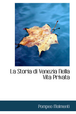 Book cover for La Storia Di Venezia Nella Vita Privata