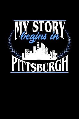 Book cover for My Story Begins in Pittsburgh