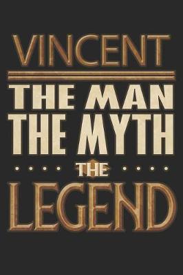 Book cover for Vincent The Man The Myth The Legend