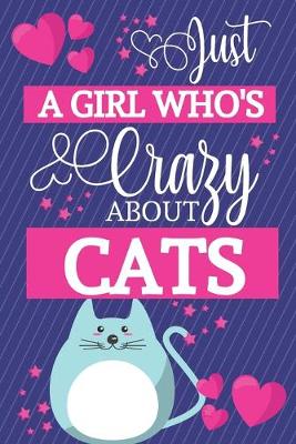 Book cover for Just A Girl Who's Crazy About Cats