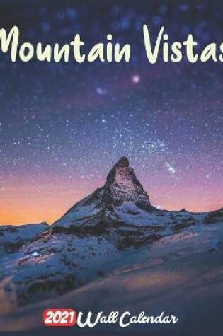 Cover of Mountain Vistas 2021 Wall Calendar