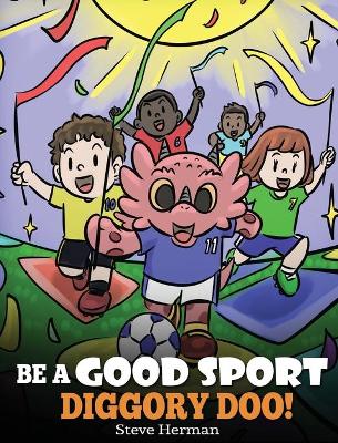 Book cover for Be A Good Sport, Diggory Doo!