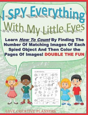 Book cover for I SPY Everything With My Little Eyes