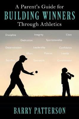 Book cover for A Parent's Guide for Building Winners Through Athletics