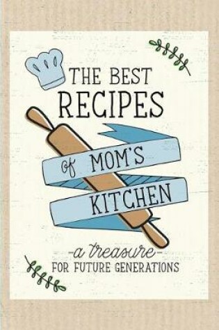 Cover of The Best Recipes of Mom's Kitchen