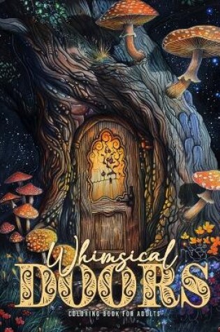 Cover of Whimsical Doors Coloring Book for Adults