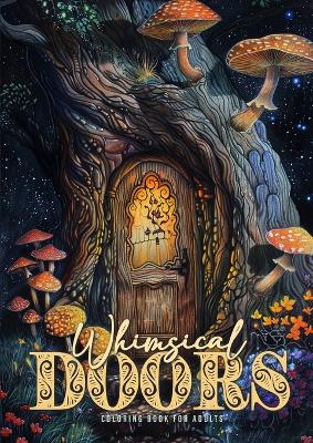 Book cover for Whimsical Doors Coloring Book for Adults