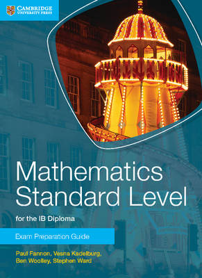 Book cover for Mathematics Standard Level for the IB Diploma Exam Preparation Guide