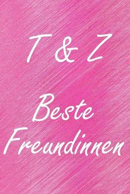 Book cover for T & Z. Beste Freundinnen