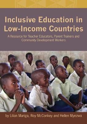 Book cover for Inclusive Education in Low-Income Countries. a Resource Book for Teacher Educators, Parent Trainers and Community Development