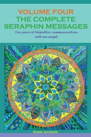 Cover of The Complete Seraphin Messages, Volume 4