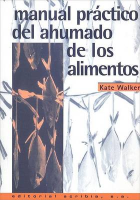 Book cover for Manual Practico del Ahumado de Los Alimentos