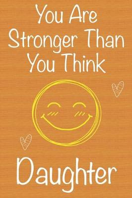 Book cover for You Are Stronger Than You Think Daughter