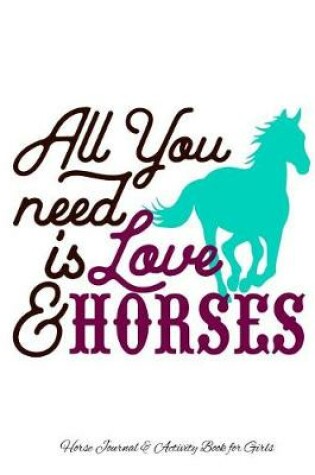Cover of All You Need is Love & Horses