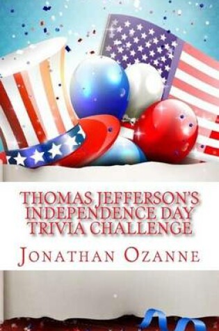 Cover of Thomas Jefferson's Independence Day Trivia Challenge