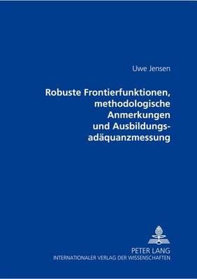 Book cover for Robuste Frontierfunktionen, Methodologische Anmerkungen Und Ausbildungsadaequanzmessung