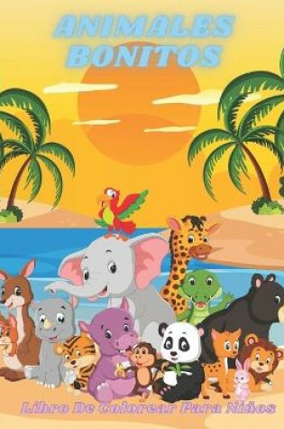 Cover of ANIMALES BONITOS - Libro De Colorear Para Niños