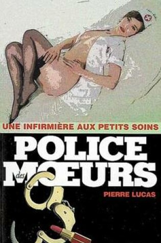 Cover of Police Des Moeurs N196 Une Infirmiere Aux Petits Soins