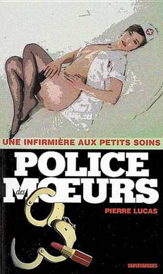 Book cover for Police Des Moeurs N196 Une Infirmiere Aux Petits Soins