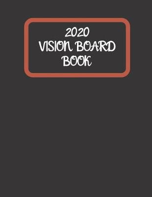 Book cover for 2020 Vision Board Book