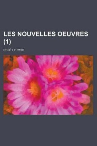 Cover of Les Nouvelles Oeuvres (1 )