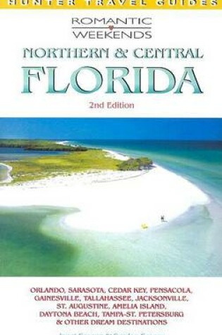 Cover of Romantic Weekends in Northern and Central Florida