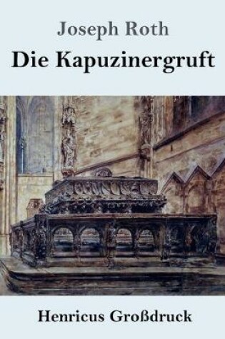 Cover of Die Kapuzinergruft (Großdruck)