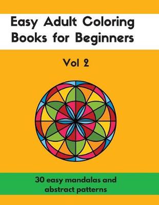 Book cover for Easy Adult Coloring Books for Beginners Vol. 2