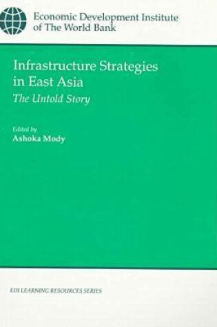 Cover of Infrastructure Strategies in East Asia