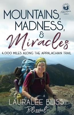 Book cover for Mountains, Madness, & Miracles