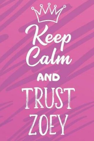 Cover of Keep Calm and Trust Zoey