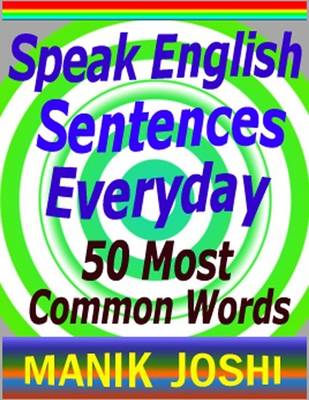 Book cover for Speak English Sentences Everyday : 50 Most Common Words