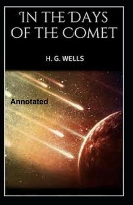 Book cover for In the Days of the Comet Annotated