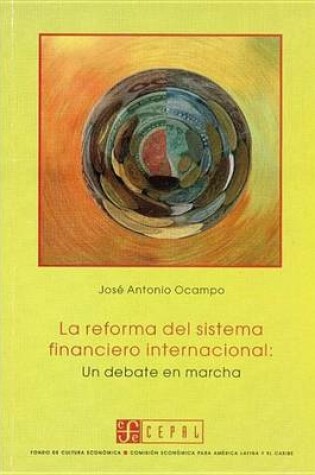 Cover of La Reforma del Sistema Financiero Internacional