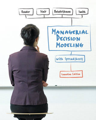 Book cover for Managerial Decision Modeling with Spreadsheets, Canadian Edition