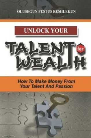 Cover of Unlock Your Talent for Wealth