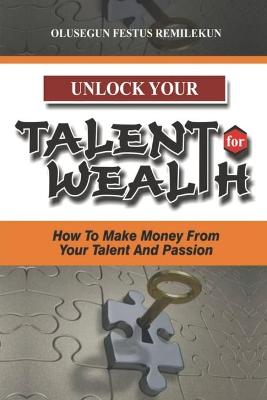 Book cover for Unlock Your Talent for Wealth