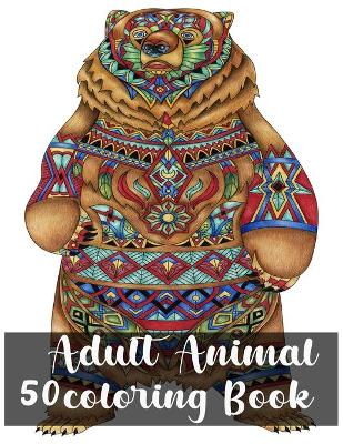 Book cover for 50 Adult Animal Coloring Book