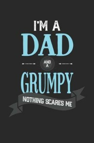 Cover of I'm A Dad And A Grumpy Nothing Scares Me