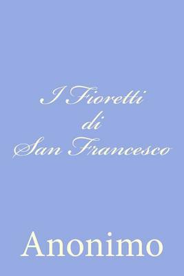 Book cover for I Fioretti di San Francesco