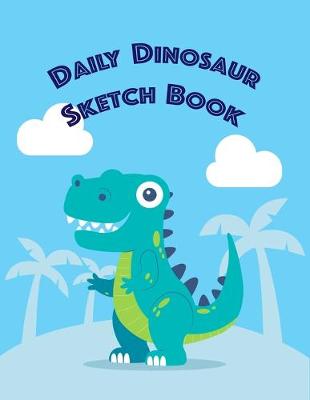 Book cover for Dinosaur Daily Sketch Book