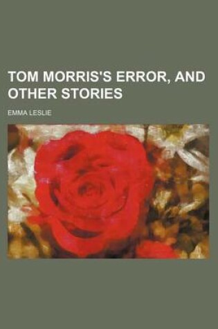 Cover of Tom Morris's Error, and Other Stories