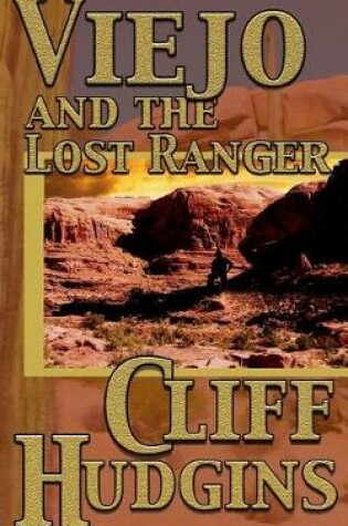 Cover of Viejo and the Lost Ranger