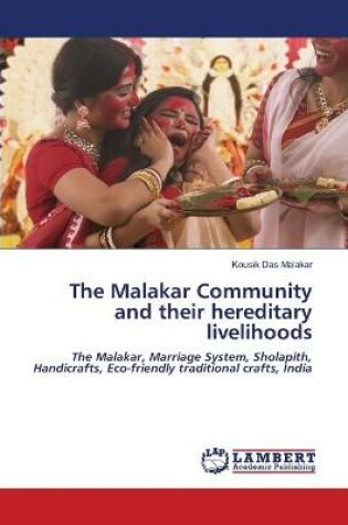 Cover of The Malakar Community and their hereditary livelihoods