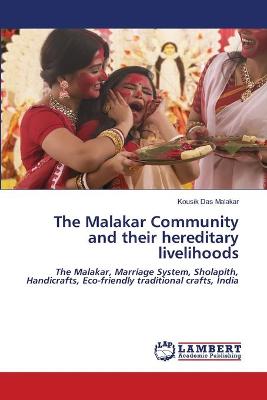 Book cover for The Malakar Community and their hereditary livelihoods