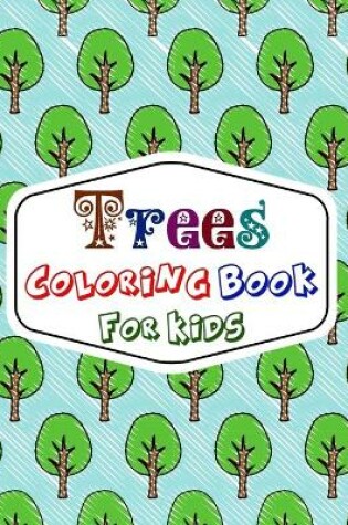 Cover of Trees Coloring Book for Kids