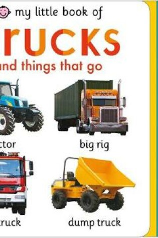Cover of My Little Book of Trucks and Things That Go