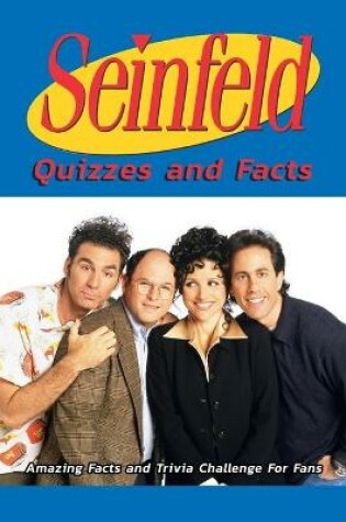 Cover of Seinfeld Quizzes and Facts