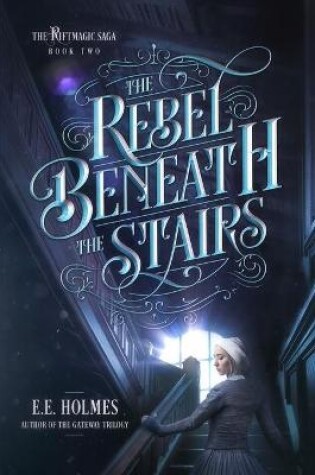 Cover of The Rebel Beneath the Stairs