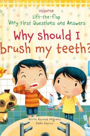 Cover of Very First Questions and Answers Why Should I Brush My Teeth?